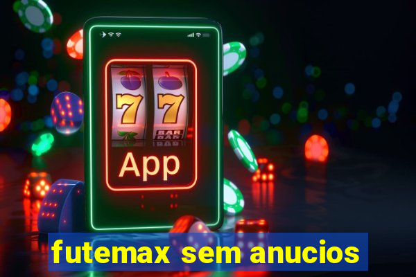 futemax sem anucios